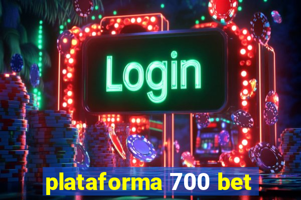 plataforma 700 bet